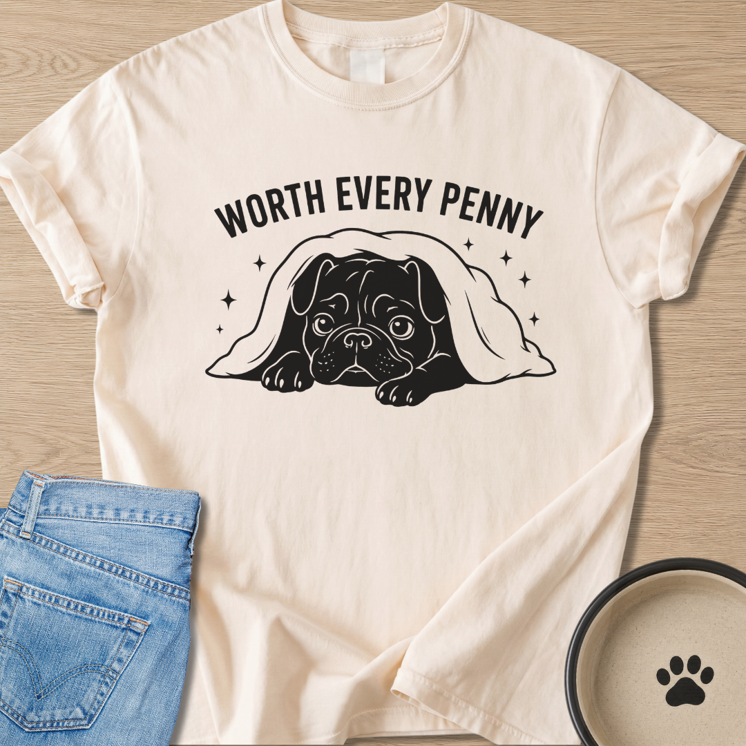 Worth Every Penny T-shirt