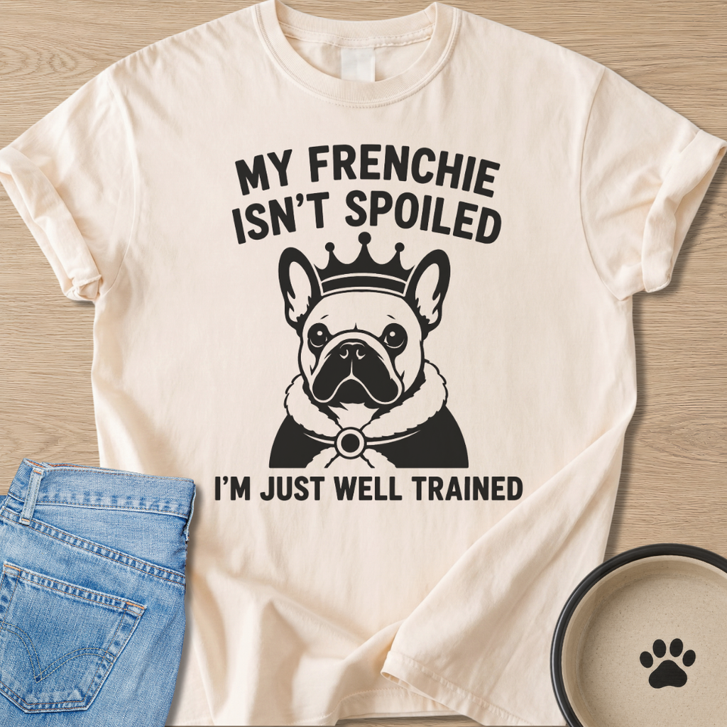 I'm Just Well Trained T-shirt
