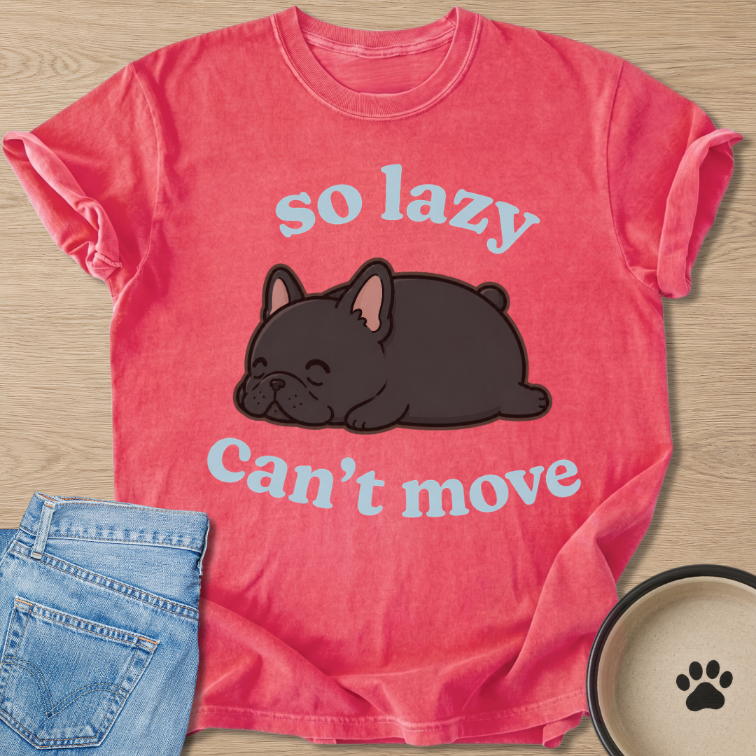 So Lazy T-shirt
