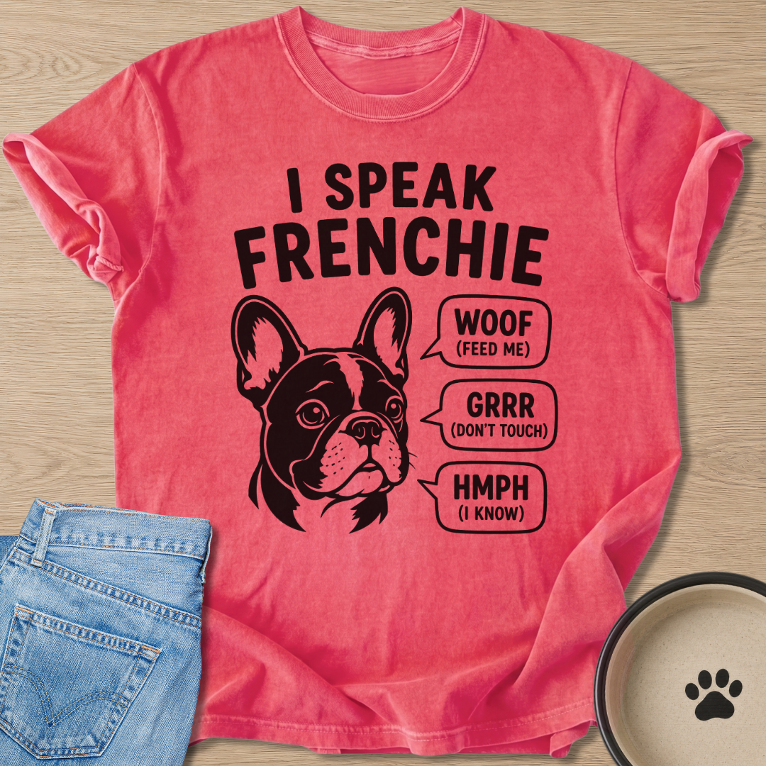 I Speak Frenchie T-shirt