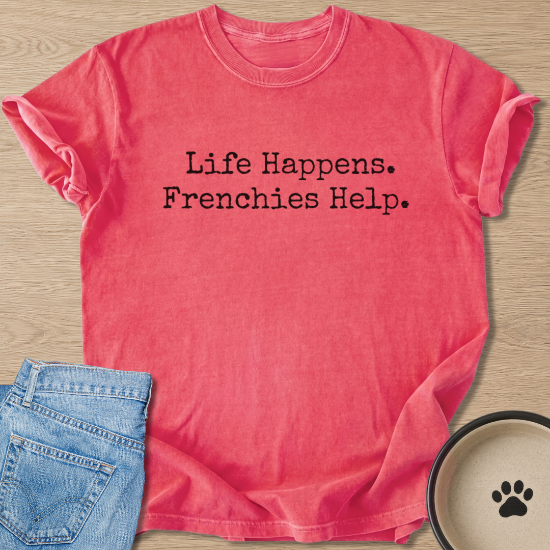 Frenchies Help. T-shirt