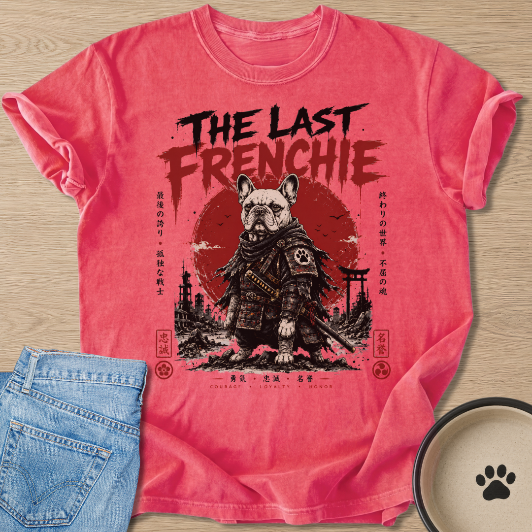 The Last Frenchie T-shirt
