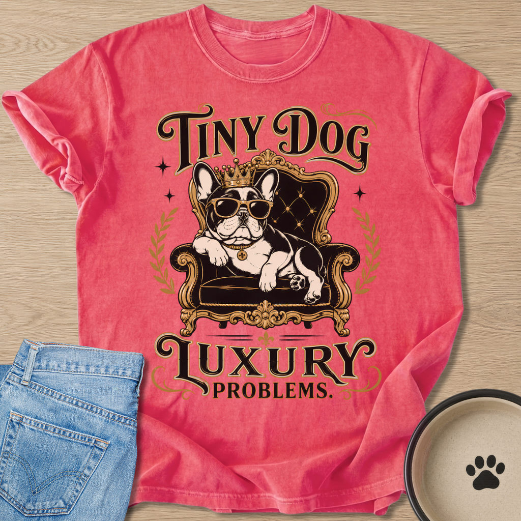 Luxury Problems T-shirt