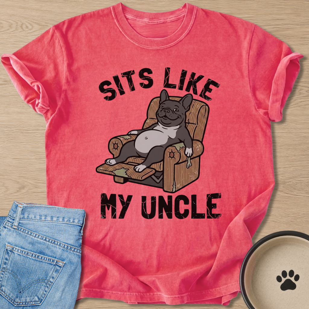 Sits Like My Uncle T-shirt