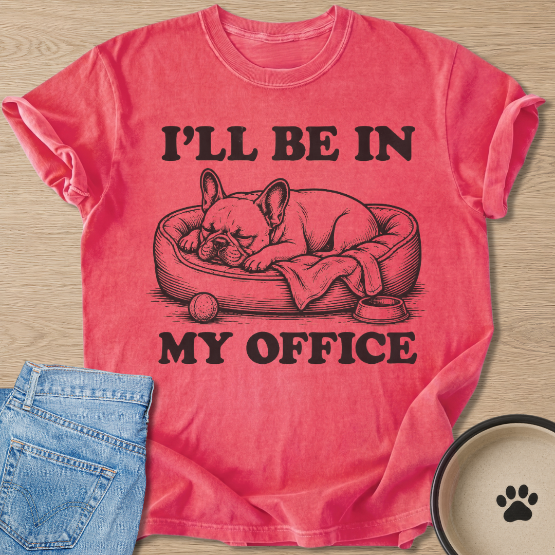 In My Office T-shirt