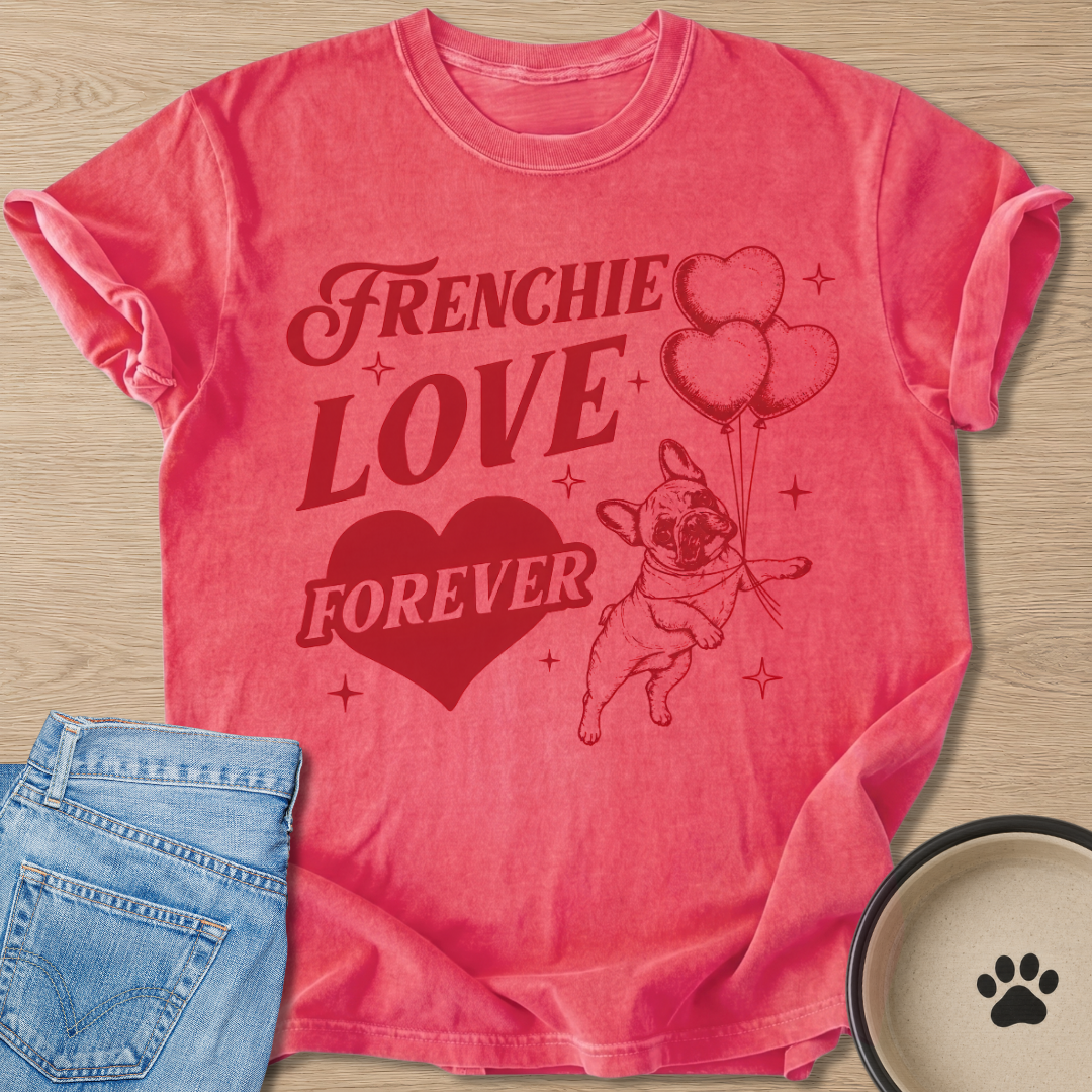 Frenchie Love Forever T-shirt