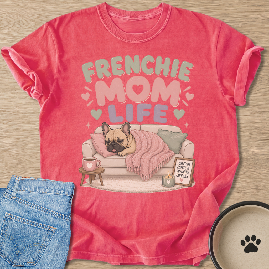 Frenchie Mom Life T-shirt