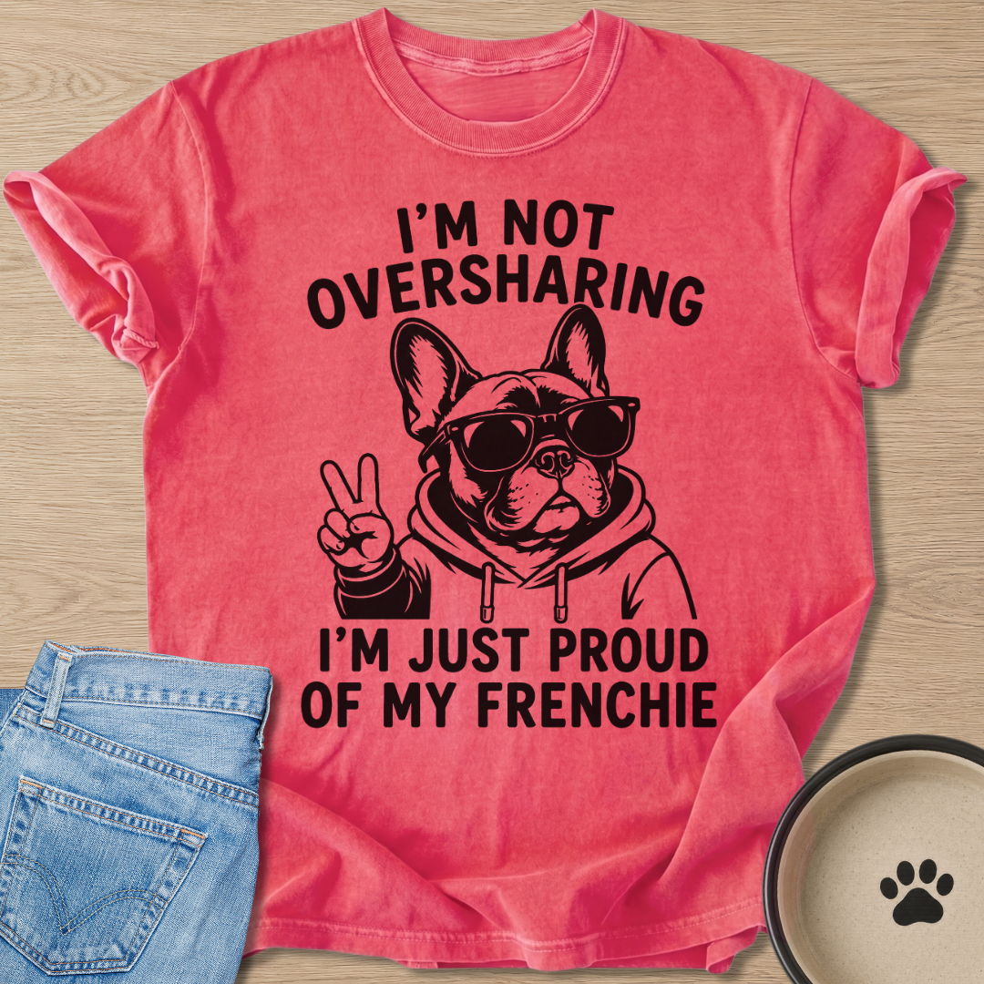 I'm Not Oversharing T-shirt