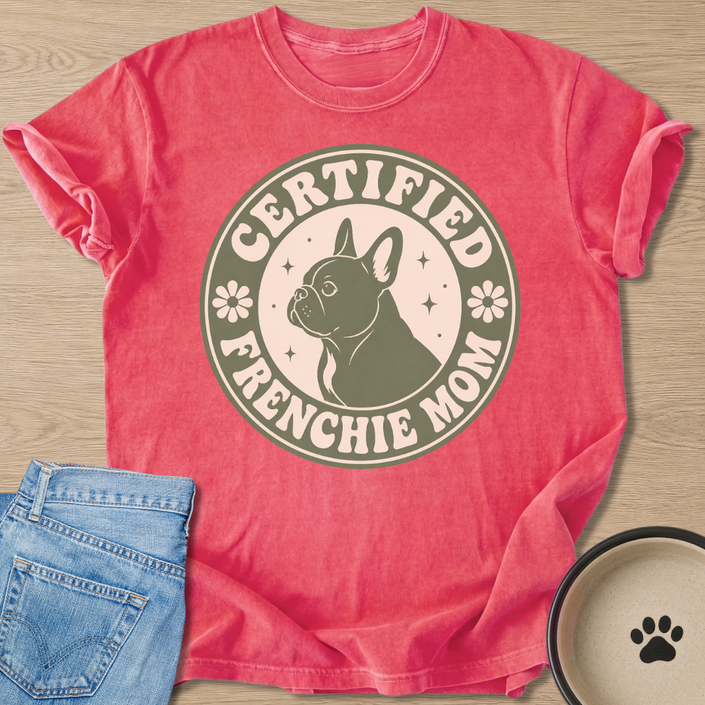 Certified Frenchie Mom T-shirt