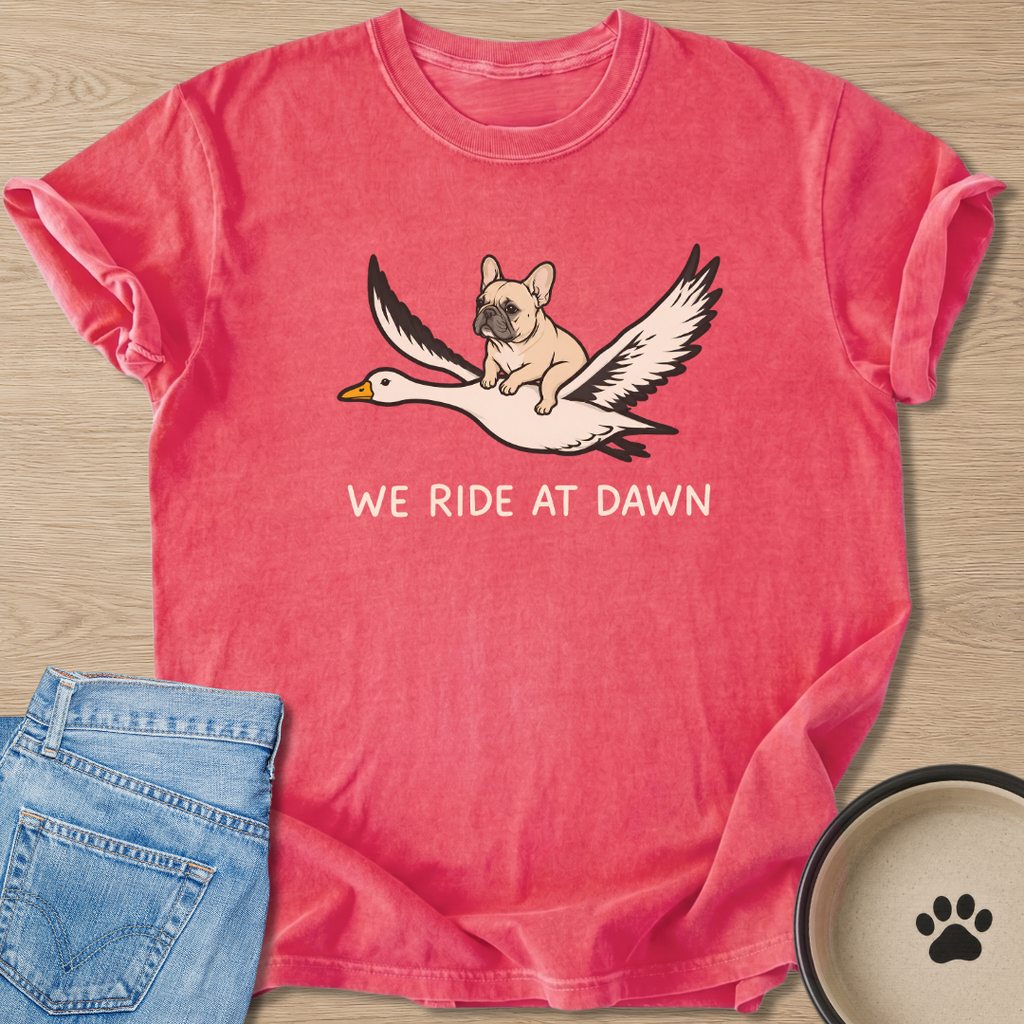 We Ride At Dawn T-shirt