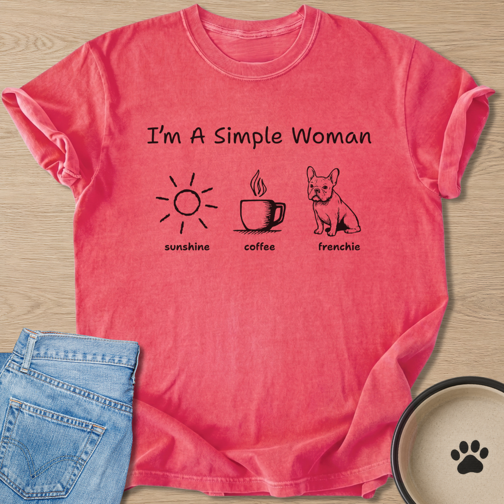 I'm A Simple Woman T-shirt