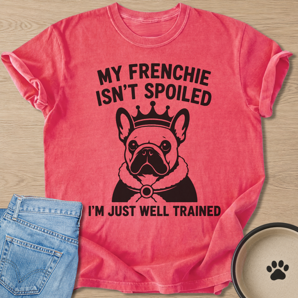 I'm Just Well Trained T-shirt