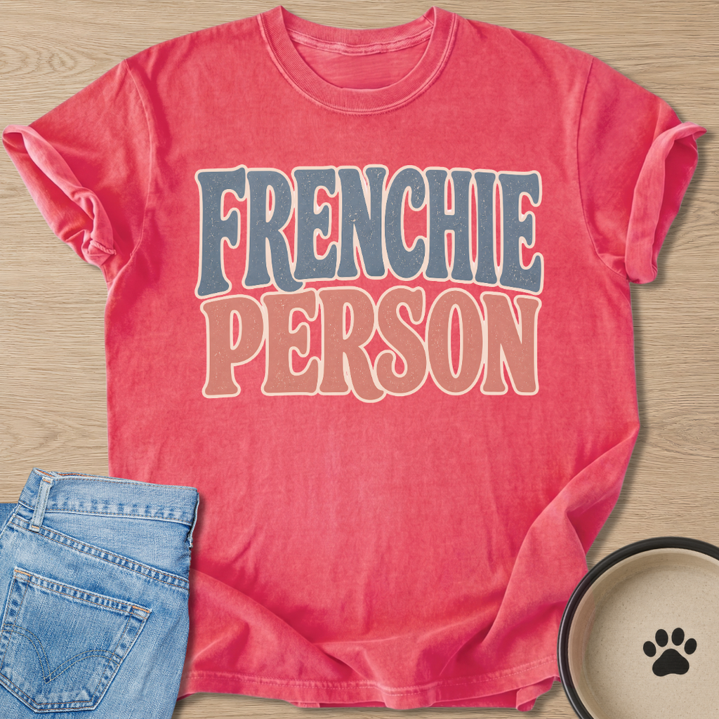 Frenchie Person T-shirt